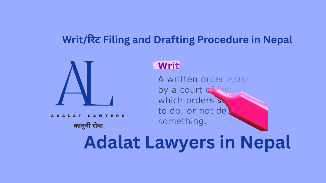 Writ/रिट Filing and Drafting Procedure in Nepal